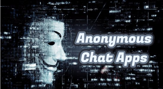 Anonymous Chat Apps